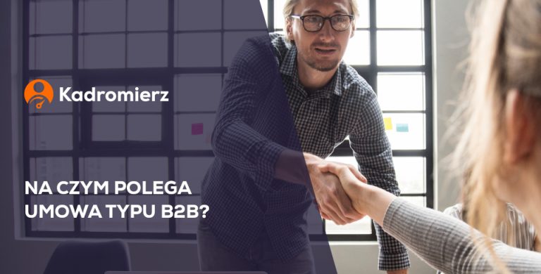 Umowa B2b Na Czym Polega Kadromierz 6347