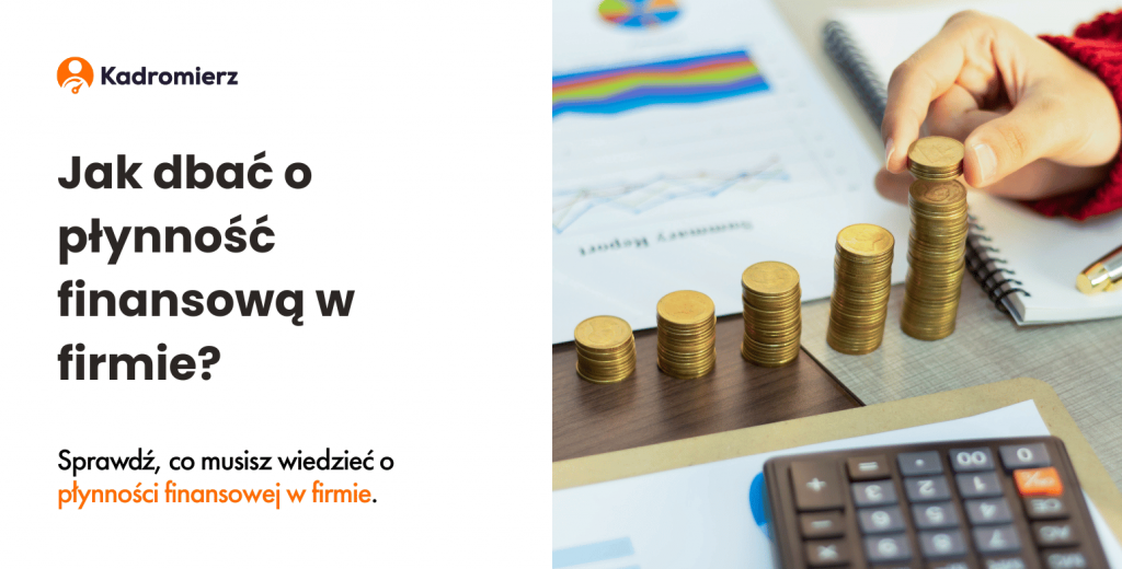 Jak dbać o płynność finansową w firmie?