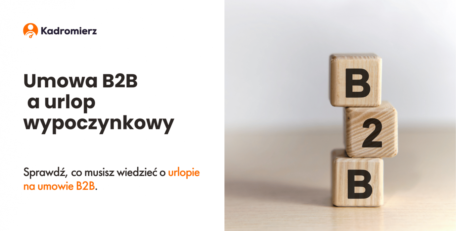 Umowa B2B A Urlop Wypoczynkowy | Kadromierz