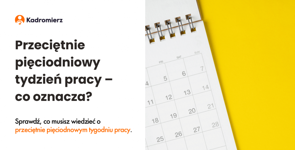 Przeciętnie pięciodniowy tydzień pracy co oznacza