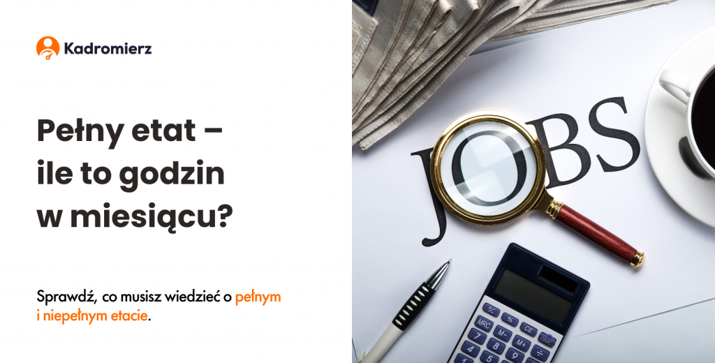 Pełny etat – ile to godzin w miesiącu