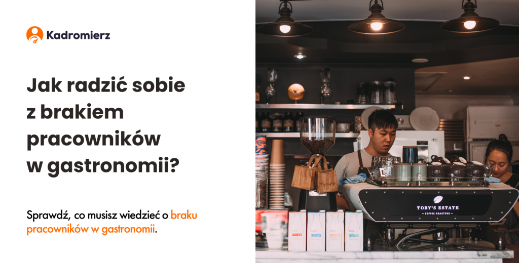 Jak radzić sobie z brakiem pracowników w gastronomii?
