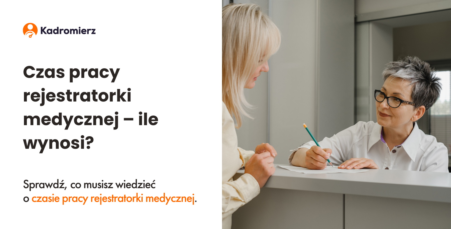 Ile wynosi czas pracy rejestratorki medycznej?